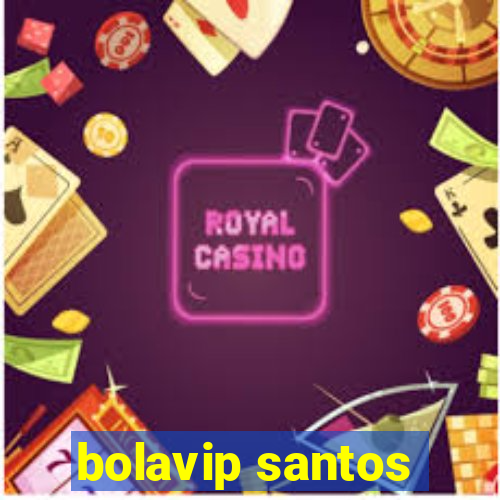 bolavip santos